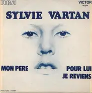 Sylvie Vartan - Mon Père / Pour Lui Je Reviens