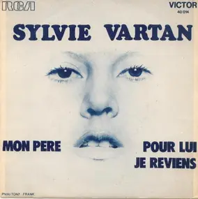 Sylvie Vartan - Mon Père / Pour Lui Je Reviens