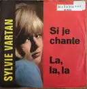 7inch Vinyl Single - Sylvie Vartan - Si Je Chante