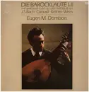 Double LP - Bach / Conradi / Kellner / Weiss / Eugen M. Dombois - Die Barocklaute I und II / The Baroque Lute I and II / Le Luth Baroque I et II - Club Edition / Gatefold Sleeve
