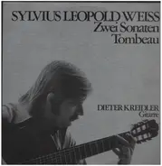 Sylvius Leopold Weiss - Zwei Sonaten / Tombeau