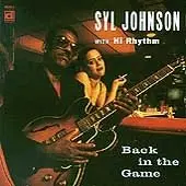 Syl Johnson - Back in the Game