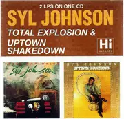 CD - Syl Johnson - Total Explosion & Uptown Shakedown - 2 LPS ON ONE CD