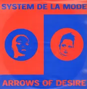 12inch Vinyl Single - System De La Mode - Arrows Of Desire