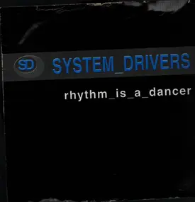 System Drivers - Rhythm is a Dancer