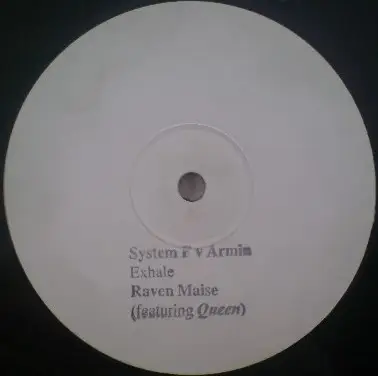 System F v Armin Van Buuren / Raven Maize Featuring Queen - Exhale / The Real Life