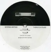 System Vertigo - There Is A Place