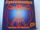 12inch Vinyl Single - Systematixx - Believe In Yourself