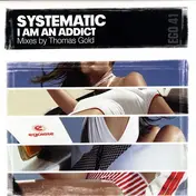 Systematic - I Am An Addict