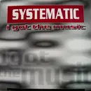 12inch Vinyl Single - Systematic - I Got The Music