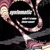Systematic - Suite #1 D-Minor / Klavier Concert