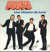 Système Privé - Une Histoire De Love