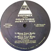 12'' - Systemex Featuring Evelyn Thomas And M.C. L.T. Spice - Move Your Body