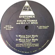 Systemex Featuring Evelyn Thomas And M.C. L.T. Spice - Move Your Body