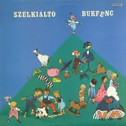Szélkiáltó Együttes - Bukfenc