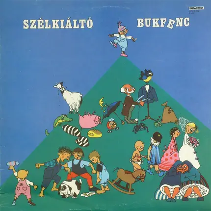 Szélkiáltó Együttes - Bukfenc