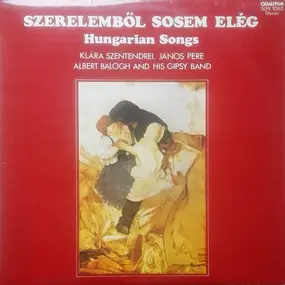 Szentendrey Klára / János Pere / Albert Balogh Gy - Szerelemből Sosem Elég