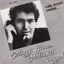 7inch Vinyl Single - Szilágyi János - Halló, Itt Vagyok!