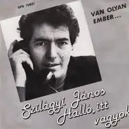 Szilágyi János - Halló, Itt Vagyok!