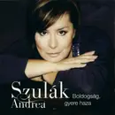 CD - Szulák Andrea - Boldogság, Gyere Haza - Sealed