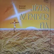 Double LP - Szunyogh Szabolcs , István Mártha - Jézus, Az Ember Fia