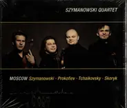Szymanowski / Prokofiev / Tchaikovsky / Skoryk / Szymanowski Quartet - Moscow